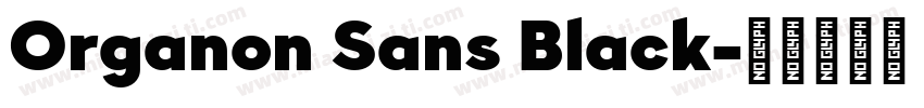 Organon Sans Black字体转换